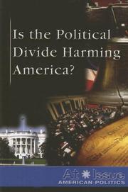 Cover of: Is the Political Divide Harming America? (At Issue Series) by Julia Bauder