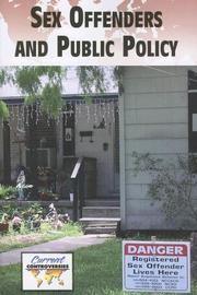 Cover of: Sex Offenders and Public Policy (Current Controversies) by Lynn M. Zott
