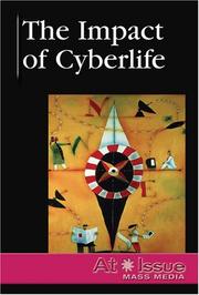 Cover of: What Is the Impact of Cyberlife? (At Issue Series) by Andrea Demott
