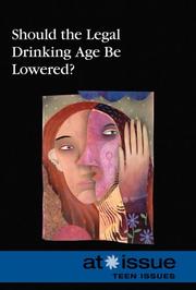 Cover of: Should the Legal Drinking Age Be Lowered? (At Issue) by Stefan Kiesbye