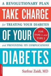 Cover of: Take Charge of Your Diabetes: A Revolutionary Plan for Treating Your Diabetes and Preventing Its Complications