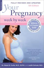 Cover of: Your Pregnancy Week by Week (Your Pregnancy Series) by Glade B. Curtis, Judith Schuler