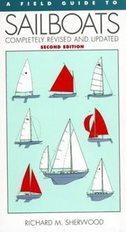 Cover of: A field guide to sailboats of North America by Richard M. Sherwood