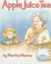 Cover of: Apple juice tea by Martha Weston