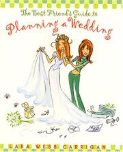 Cover of: The Best Friend's Guide to Planning a Wedding  by Lara Webb Carrigan