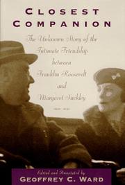 Cover of: Closest Companion: he Unknown Story of the Intimate Relationship Between Franklin Roosevelt and Margaret Suckley