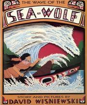 Cover of: The wave of the Sea-Wolf | David Wisniewski