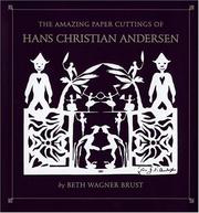 Cover of: The amazing paper cuttings of Hans Christian Andersen by Beth Wagner Brust