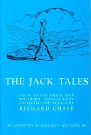 Cover of: The Jack tales by set down from these sources and edited by Richard Chase ; with an appendix compiled by Herbert Halpert ; and illustrated by Berkeley Williams, Jr.