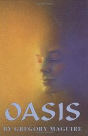 Cover of: Oasis by Gregory Maguire, Gregory Maguire