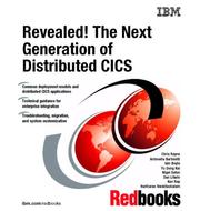 Revealed! the Next Generation of Distributed Cics by IBM Redbooks
