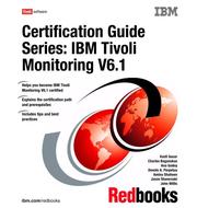Cover of: IBM Tivoli Monitoring V 6.1 (Certification Guide Series)