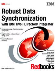 Cover of: Robust Data Synchronization With IBM Tivoli Directory Integrator