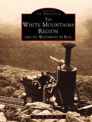 Cover of: Railways And Waterways Through The White Mountains (New Hampshire)