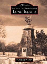 Cover of: Wind & Water Mills Of Long Island, NY by Anne Frances Pulling, Gerald A. Leeds