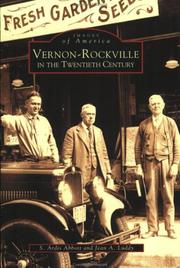 Vernon-Rockville in the Twetieth Century by S. Ardis Abbott, Jean A. Luddy