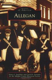 Cover of: Allegan (MI) (Images of America) by Nancy J. Ingalsbee, Carol B. Garofalo, Allegan County Historical Society, Nancy J. Ingalsbee, Carol B. Garofalo, Allegan County Historical Society