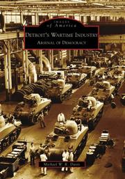 Cover of: Detroit's Wartime Industry: Arsenal of Democracy