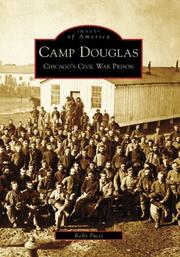 Camp Douglas by Kelly Pucci