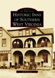 Historic inns of southern West Virginia by Ed Robinson, James L. Streeter