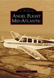 Cover of: Angel Flight Mid-Atlantic (Images of Aviation) by Suzanne Rhodes
