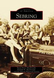 Cover of: Sebring (Images of America: Florida) by Susan Priest MacDonald, Randall M. MacDonald, Sebring Historical Society