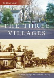 Cover of: The Three Villages (Then and Now) | Three Village Historical Society