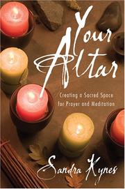 Cover of: Your Altar: Creating a Sacred Space for Prayer & Meditation