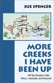 Cover of: More Creeks I Have Been Up by Sue Spencer