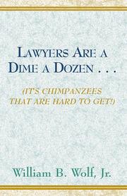 Cover of: Lawyers Are a Dime a Dozen . . .
