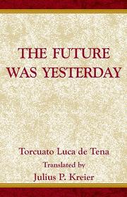 Cover of: The Future Was Yesterday by Torcuato Luca de Tena, Julius P. Kreier