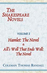 Cover of: Hamlet & All's Well That Ends Well (The Shakespeare Novels) (Shakespeare Novels)