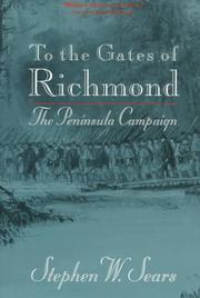 Cover of: To the Gates of Richmond by Stephen W. Sears