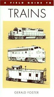 A field guide to trains of North America by Gerald L. Foster