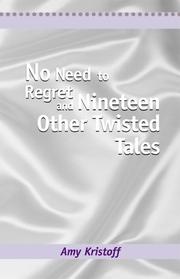 Cover of: No Need to Regret and Nineteen Other Twisted Tales