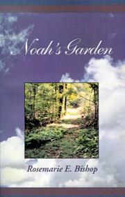 Cover of: Noah's Garden by Rosemarie Bishop, Rosemarie Bishop