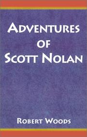 Cover of: Adventures of Scott Nolan by Robert Woods