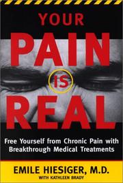 Cover of: Your Pain Is Real: Free Yourself from Chronic Pain with Breakthrough Medical Treatments