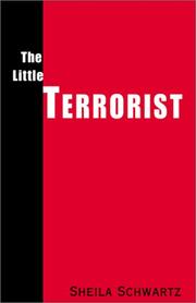 Cover of: The Little Terrorist by Sheila Schwartz