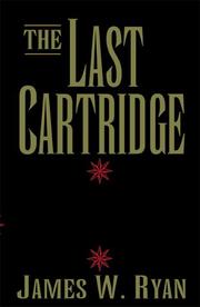 Cover of: The Last Cartridge by James W. Ryan