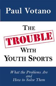 Cover of: The Trouble With Youth Sports