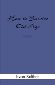 Cover of: How to Survive Old Age
