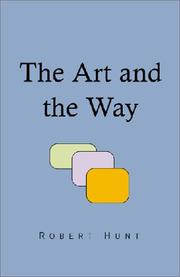 Cover of: The Art and the Way by Robert Hunt