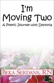Cover of: I'm Moving Two by Beka Serdans, RN Beka Serdans, R.N. Mitra