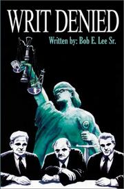 Cover of: Writ Denied by Robert E. Lee, Bob E. Lee Sr.