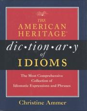 Cover of: The American Heritage dictionary of idioms by Christine Ammer