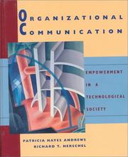 Cover of: Organizational Communication by Patricia Hayes Andrews, Richard T. Herschel, Patricia Hayes Andrews, Richard T. Herschel