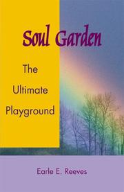 Front cover of Soul Garden by Earle E. Reeves