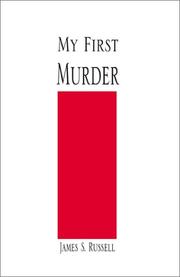 Cover of: My First Murder by James S. Russell
