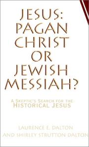 Cover of: Jesus:  Pagan Christ or Jewish Messiah?